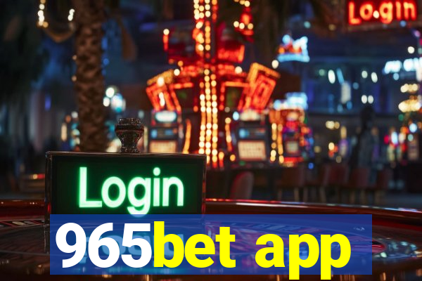 965bet app